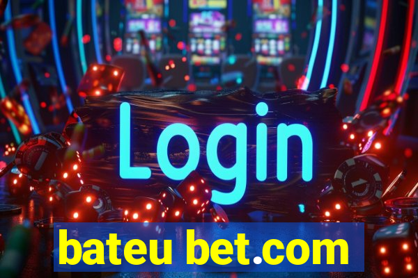 bateu bet.com